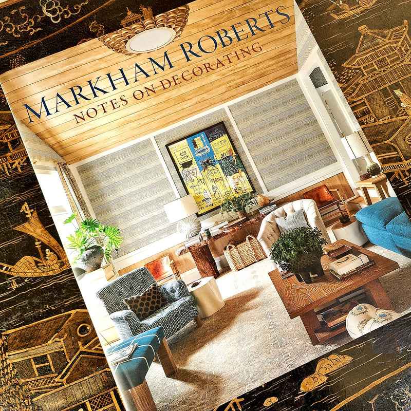 Markham Roberts- Notes on Decorating book cover